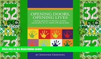 Big Deals  Opening Doors, Opening Lives: Creating awareness of advocacy, inclusion, and education