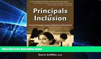 Big Deals  Principals of Inclusion: Practical Strategies to Grow Inclusion in Urban Schools  Free