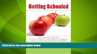 Must Have PDF  Getting Schooled: 102 Practical Tips for Parents, Teachers, Counselors   Students