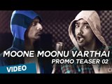Moone Moonu Varthai Promo Teaser 2 | Arjun Chidambaram, Aditi Chengappa