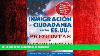 PDF ONLINE InmigraciÃ³n y Ciudadania en los EE.UU. Preguntas y Respuestas: US Immigration and