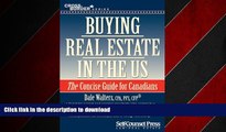 READ THE NEW BOOK Buying Real Estate in the US: The Concise Guide for Canadians (Cross-Border