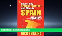 PDF ONLINE How to Buy Spanish Property and Move to Spain ... Safely READ NOW PDF ONLINE