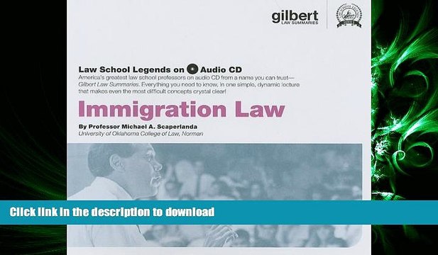 READ PDF Law School Legends Audio on Immigration Law (Law School Legends Audio Series) READ EBOOK
