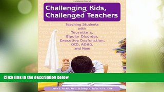Big Deals  Challenging Kids, Challenged Teachers: Teaching Students With Tourette s, Bipolar