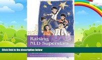 Big Deals  Raising NLD Superstars: What Families with Nonverbal Learning Disabilities Need to Know