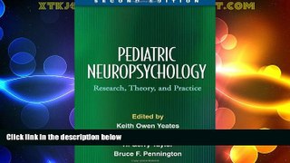 Big Deals  Pediatric Neuropsychology, Second Edition: Research, Theory, and Practice (Science and