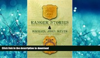 READ THE NEW BOOK Ranger Stories: True Stories Behind the Ranger Image READ PDF FILE ONLINE
