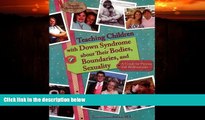 Must Have PDF  Teaching Children with Down Syndrome about Their Bodies, Boundaries, and Sexuality