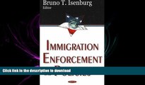 READ THE NEW BOOK Immigration Enforcement And Policies READ EBOOK