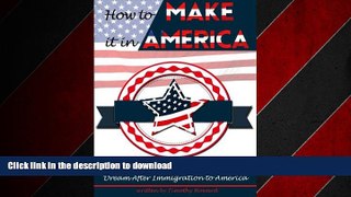 READ THE NEW BOOK How to Make It In America: A Guide to Achieving the American Dream After