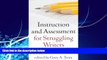 Big Deals  Instruction and Assessment for Struggling Writers: Evidence-Based Practices (Challenges