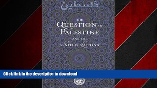 EBOOK ONLINE The Question of Palestine and the United Nations (Revised Edition) READ PDF FILE ONLINE