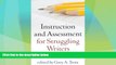 Big Deals  Instruction and Assessment for Struggling Writers: Evidence-Based Practices (Challenges