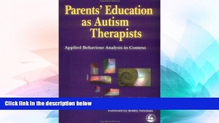 Big Deals  Parents  Education as Autism Therapists: Applied Behaviour Analysis in Context  Best