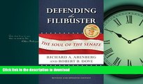 READ THE NEW BOOK Defending the Filibuster, Revised and Updated Edition: The Soul of the Senate