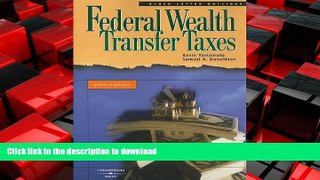FAVORIT BOOK Black Letter Outline on Federal Wealth Transfer Taxes (Black Letter Outlines) READ