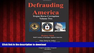EBOOK ONLINE Defrauding America, 4th Ed. Volume Two: A Trojan Horse Legacy READ NOW PDF ONLINE