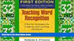 Big Deals  Teaching Word Recognition, First Edition: Effective Strategies for Students with