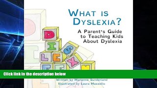 Big Deals  What is Dyslexia?: A Parent s Guide to Teaching Kids About Dyslexia  Free Full Read