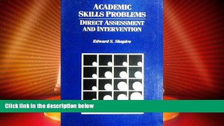 Big Deals  Academic Skills Problems: Direct Assessment and Intervention  Free Full Read Most Wanted