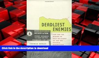 FAVORIT BOOK Deadliest Enemies: Law and the Making of Race Relations on and off Rosebud