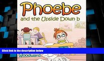 Big Deals  Phoebe and the Upside Down B  Best Seller Books Best Seller