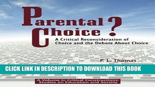 [PDF] Parental Choice?: A Critical Reconsideration of Choice and the Debate about Choice (Critical