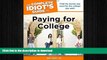 READ  The Complete Idiot s Guide to Paying for College (Complete Idiot s Guides (Lifestyle