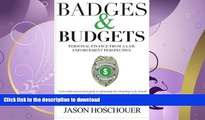 READ BOOK  Badges and Budgets: Personal Finance from a Law Enforcement Perspective  BOOK ONLINE