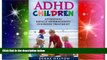Big Deals  ADHD Children: Attention Deficit Hyperactivity Disorder Treatment  Best Seller Books