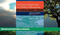 FAVORITE BOOK  Seeing Complexity in Public Education: Problems, Possibilities, and Success for