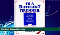 Big Deals  To A Different Drummer; Helping Children With Learning Disabilities  Free Full Read