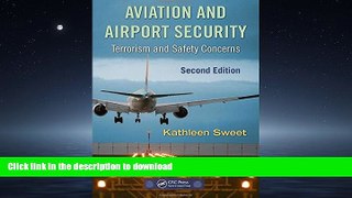 READ THE NEW BOOK Aviation and Airport Security: Terrorism and Safety Concerns, Second Edition