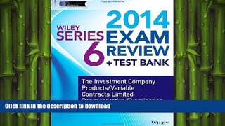 READ  Wiley Series 6 Exam Review 2014 + Test Bank: The Investment Company Products / Variable