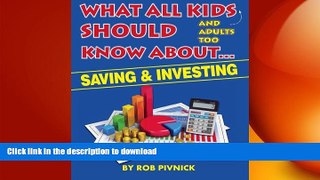 READ BOOK  What All Kids (and adults too) Should Know About . . . Savings and Investing: Covering