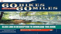 [PDF] 60 Hikes Within 60 Miles: Philadelphia: Including Surrounding Counties and Hunterdon and