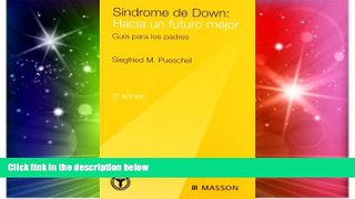 Must Have PDF  Sindrome de Down: Hacia un futuro mejor: Guia para los padres, Segunda edicion