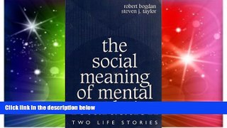 Big Deals  The Social Meaning of Mental Retardation: Two Life Stories: (Professional Development
