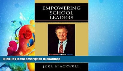 READ BOOK  Empowering School Leaders: Personal Political Power for School Board Members and