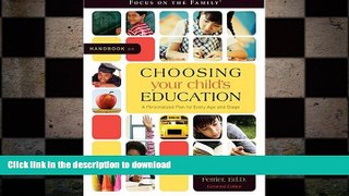 FAVORITE BOOK  Handbook on Choosing Your Child s Education: A Personalized Plan for Every Age and
