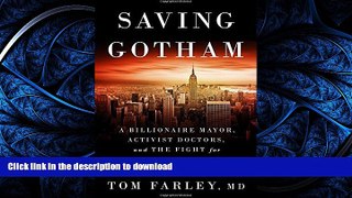 EBOOK ONLINE Saving Gotham: A Billionaire Mayor, Activist Doctors, and the Fight for Eight Million