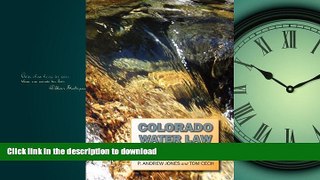 PDF ONLINE Colorado Water Law for Non-Lawyers READ PDF FILE ONLINE