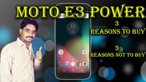 MOTO E3 POWER, 3 Reasons To Buy | 3 Reasons Not To Buy Detail in [Hindi/Urdu]