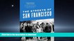 DOWNLOAD The Streets of San Francisco: Policing and the Creation of a Cosmopolitan Liberal