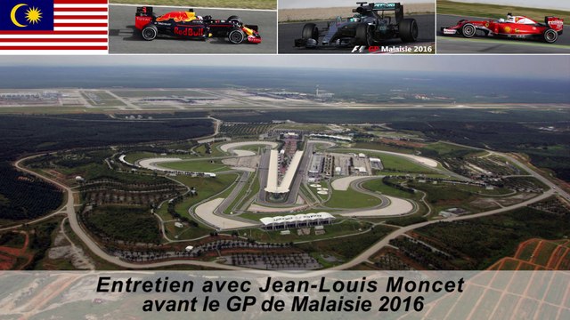 Entretien avec Jean-Louis Moncet avant le GP de Malaisie 2016