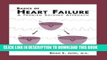 [PDF] Basics of Heart Failure: A Problem Solving Approach (Developments in Cardiovascular