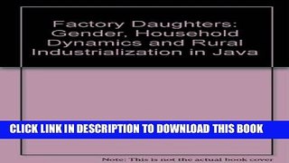 [PDF] Factory Daughters: Gender, Household Dynamics, and Rural Industrialization in Java Popular