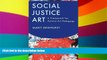Must Have PDF  Social Justice Art: A Framework for Activist Art Pedagogy  Free Full Read Most Wanted