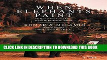 Collection Book When Elephants Paint: The Quest of Two Russian Artists to Save the Elephants of
